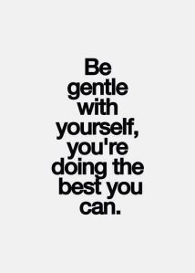 be gentle